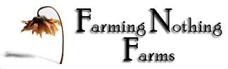 Farming Nothing Farms, LLC.